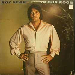 Roy Head In Our Room Vinyl LP USED