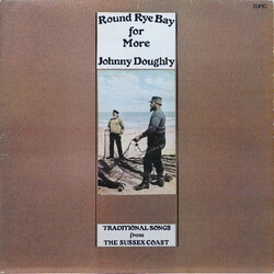 Johnny Doughty (2) Round Rye Bay For More (Traditional Songs From The Sussex Coast) Vinyl LP USED