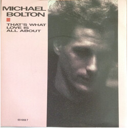 Michael Bolton That's What Love Is All About USED VINYL 7INCH 45 RPM SINGLE