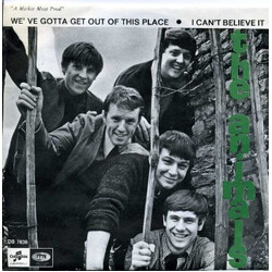 The Animals We've Gotta Get Out Of This Place " I Can't Believe It USED VINYL 7INCH 45 RPM SINGLE