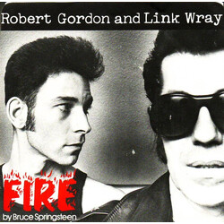 Robert Gordon (2) / Link Wray Fire USED VINYL 7INCH 45 RPM SINGLE