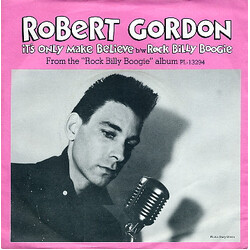 Robert Gordon (2) It's Only Make Believe Vinyl 7" USED