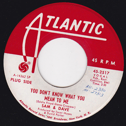 Sam & Dave You Don't Know What You Mean To Me / This Is Your World Vinyl 7" USED
