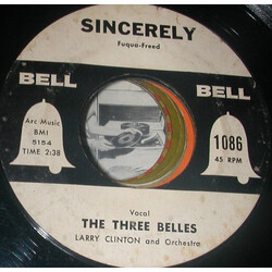 The Three Belles Sincerely / (My Baby Don't Love Me) No More USED VINYL 7INCH 45 RPM