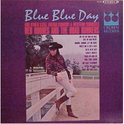 Red Rhodes And The Road Runners Blue Blue Day And Other Steel Guitar Country & Western Favorites Vinyl LP USED