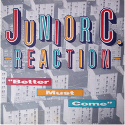 Junior C. Reaction Better Must Come USED VINYL 7INCH 45 RPM SINGLE