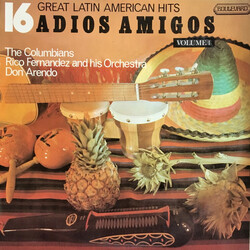 The Columbians (2) / Rico Fernandez & His Orchestra / Don Arendo Adios Amigos Volume 1 (16 Latin American Hits) Vinyl LP USED