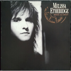 Melissa Etheridge Brave And Crazy Vinyl LP USED