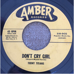 The Teeny Titans Don't Cry Girl / Don't Miss The Boat Vinyl 7" USED