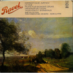 Maurice Ravel / Chœurs Du Conservatoire De Paris / Les Chœurs René Duclos / André Cluytens Daphnis Et Chloé - Suite No. 2 & Other Orchestral Works Vin