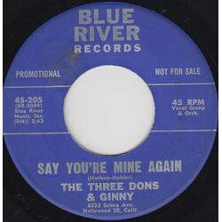 The Three Dons / Ginny Greer Say You're Mine Again USED VINYL 7INCH 45 RPM PROMO