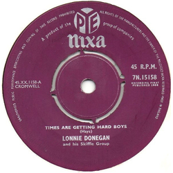Lonnie Donegan's Skiffle Group Times Are Getting Hard Boys Vinyl 7" USED