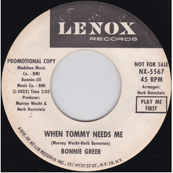 Bonnie Greer When Tommy Needs Me / I'm Nobody's Baby USED VINYL 7INCH 45 RPM PROMO