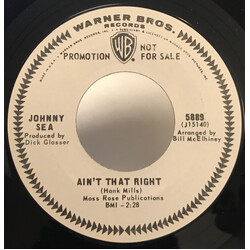 Johnny Sea Nothin's Bad As Bein' Lonely / Ain't That Right Vinyl 7" USED