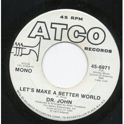 Dr. John Let's Make A Better World USED VINYL 7INCH 45 RPM PROMO MONO STEREO