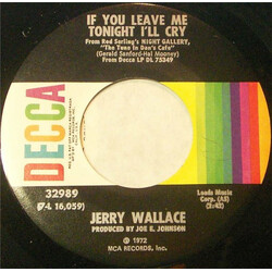 Jerry Wallace If You Leave Me Tonight I'll Cry / What's He Doin' In My World USED VINYL 7INCH 45 RPM SINGLE