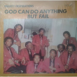 Mighty Inspirations God Can Do Anything But Fail Vinyl LP USED