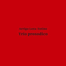 Arrigo Lora-Totino Trio Prosodico Vinyl LP USED