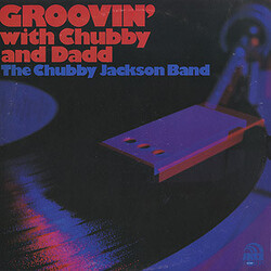 Chubby Jackson Groovin with Chubby and Dadd Vinyl LP USED