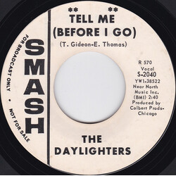 The Daylighters Tell Me (Before I Go) / What About Me USED VINYL 7INCH 45 RPM PROMO STYRENE
