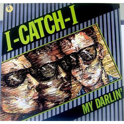I-Catch-I My Darlin' USED VINYL 7INCH 45 RPM SINGLE