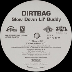 Dirtbag Slow Down Lil' Buddy USED VINYL 12INCH PROMO 33 S RPM