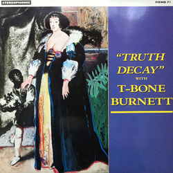 T-Bone Burnett Truth Decay Vinyl LP USED