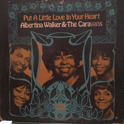 Albertina Walker / The Caravans (2) Put A Little Love In Your Heart Vinyl LP USED