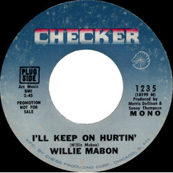 Willie Mabon I'll Keep On Hurtin' / I Won't Be Back No More USED VINYL 7INCH 45 RPM PROMO STYRENE MONO