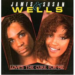 James Wells / Susan Wells Love's The Cure For Me VINYL 12" USED