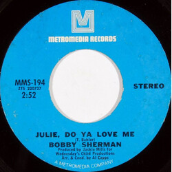 Bobby Sherman Julie, Do Ya Love Me USED VINYL 7INCH 45 RPM SINGLE STYRENE STEREO