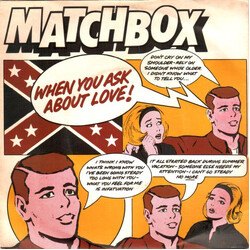 Matchbox (3) When You Ask About Love USED VINYL 7INCH 45 RPM SINGLE STEREO