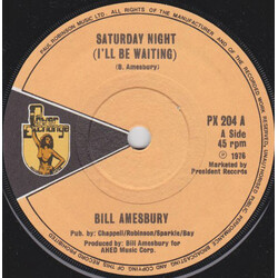 Bill Amesbury Saturday Night (I'll Be Waiting) USED VINYL 7INCH 45 RPM SINGLE