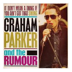 Graham Parker And The Rumour It Don't Mean A Thing If You Ain't Got That Swing Vinyl LP USED
