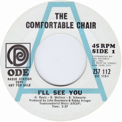 The Comfortable Chair I'll See You USED VINYL 7INCH 45 RPM PROMO