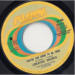 Creative Source You're Too Good To Be True / Oh Love USED VINYL 7INCH 45 RPM PROMO