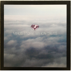 Minus Story My Ion Truss Vinyl LP USED