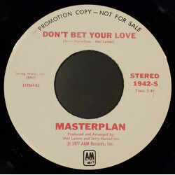 Masterplan (9) Don't Bet Your Love USED VINYL 7INCH 45 RPM SINGLE PROMO STEREO MONO
