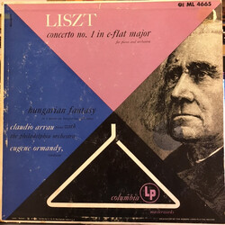 Franz Liszt / Claudio Arrau / The Philadelphia Orchestra / Eugene Ormandy Concerto No. 1 In E-flat Major For Piano And Orchestra / Hungarian Fantasy V