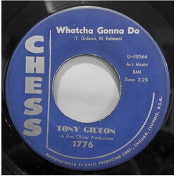 Tony Gideon Whatcha Gonna Do / The Way You Made Me, Baby USED VINYL 7INCH 45 RPM SINGLE