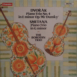 Antonín Dvořák / Bedřich Smetana / Borodin Trio Piano Trio No. 4 In E Minor Op. 90, 'Dumky' / Piano Trio In G Minor Vinyl LP USED
