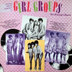 Various Selections From The Soundtrack Of "Girl Groups: The Story Of A Sound" Vinyl LP USED
