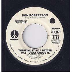 Don Robertson (2) There Must Be A Better Way To Say Goodbye USED VINYL 7INCH 45 RPM PROMO STEREO MONO