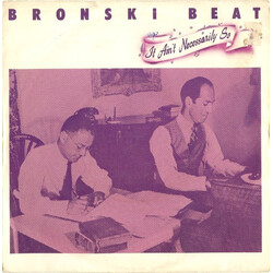 Bronski Beat It Ain't Necessarily So USED VINYL 7INCH 45 RPM SINGLE