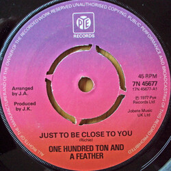 One Hundred Ton And A Feather Just To Be Close To You USED VINYL 7INCH 45 RPM