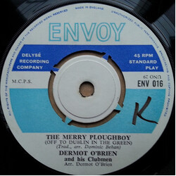 Dermot O'Brien And His Clubmen The Merry Ploughboy (Off To Dublin In The Green) USED VINYL 7INCH 45 RPM