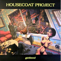 Housecoat Project Girlfiend Vinyl LP USED