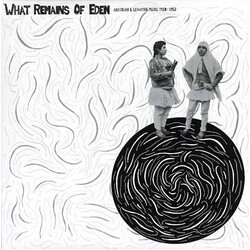 Various What Remains Of Eden: Anatolian & Levantine Music 1928-1952 Vinyl LP USED