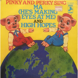 Pinky & Perky Ma (He's Making Eyes At Me) / High Hopes USED VINYL 7INCH