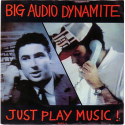 Big Audio Dynamite Just Play Music! Vinyl 7" USED